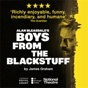 Boys From the Blackstuff (James Graham)