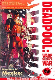 Deadpool: Wade Wilson&#39;s War (Hachette Partworks Collection)