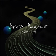 Lazy Sod - Deep Purple