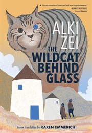 The Wildcat Behind Glass (Alki Zei)