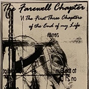 The Farewell Chapter - The First Three Chapters of the End of My Life