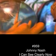 #696 I Can See Clearly Now by Johnny Nash