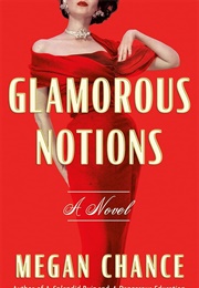 Glamorous Notions (Megan Chance)