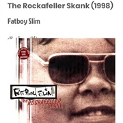 #134 the Rockafeller Skank by Fatboy Slim