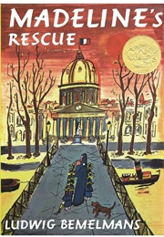 Madeline&#39;s Rescue (Ludwig Bemelmans)