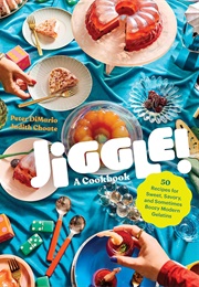 Jiggle!: A Cookbook (Peter Dimario)