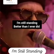 #1135 I&#39;m Still Standing by Elton John