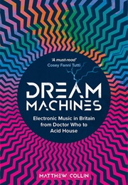 Dream Machines (Matthew Collin)