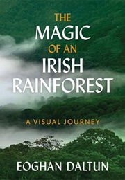 The Magic of an Irish Rainforest (Eoghan Daltun)