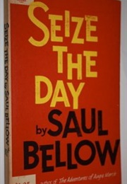 Sieze the Day (Saul Bellow)