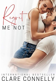 Regret Me Not (Clare Connelly)