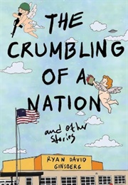 The Crumbling of a Nation and Other Stories (Ryan David Ginsberg)