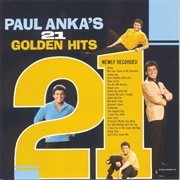 Paul Anka&#39;s 21 Golden Hits