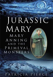 Jurassic Mary (Patricia Pierce)