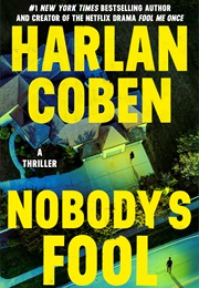 Nobody&#39;s Fool (Harlan Coben)