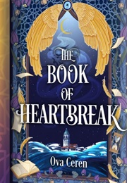 The Book of Heartbreak (Ova Ceren)