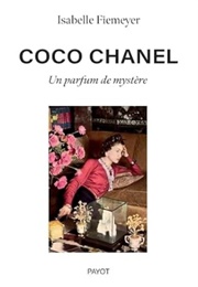 Coco Chanel Un Parfum De Mystère (Isabelle Fiemeyer)