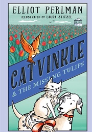 Catvinkle and the Missing Tulips (Elliot Perlman)