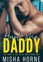 Hurt Me, Daddy (Misha Horne)