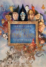 Designing Terry Pratchett&#39;s Discworld (Paul Kidby)