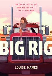 Big Rig (Louise Hawes)