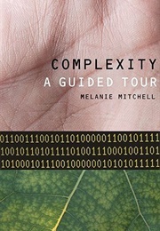 Complexity: A Guided Tour (Mitchell, Melanie)