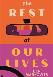 The Rest of Our Lives (Ben Markovits)