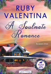 A Soulmate Romance Part 3 (Ruby Valentina)