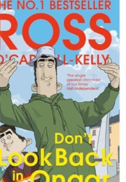 Don&#39;t Look Back in Onger (Ross O Carroll Kelly)