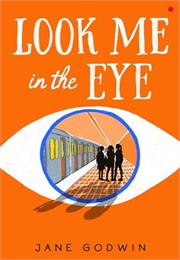 Look Me in the Eye (Jane Godwin)