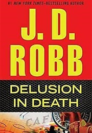 Delusion in Death (J.D. Robb)