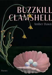 Buzzkill Clamshell (Amber Dawn)