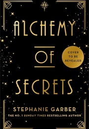 Alchemy of Secrets (Stephanie Garber)