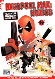 Deadpool Max: Nutjob (Hachette Partworks Collection)