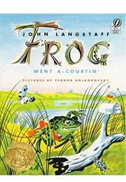 Frog Went A-Courtin&#39; (John Langstaff      Ill. Feodor Rojankovsky)