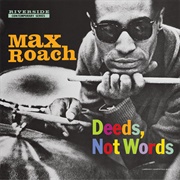 Max Roach - Deeds, Not Words