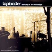 Toploader - Dancing in the Moonlight