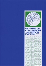 Biochemical Calculations (Irwin Segel)