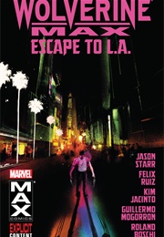 Wolverine MAX, Vol. 2: Escape to L.A. (Jason Starr)