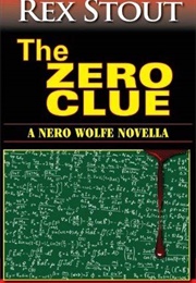 The Zero Clue (Rex Stout)