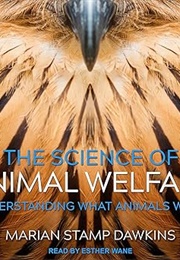 The Science of Animal Welfare (Marian Stamp Dawkins)