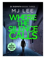 Where the Silence Calls (M J Lee)