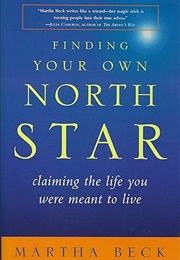 Finding Your Own North Star (Martha Beck)