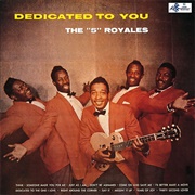 Dedicated to You - The &quot;5&quot; Royales