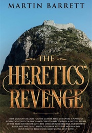 The Heretics&#39; Revenge (Martin Barrett)