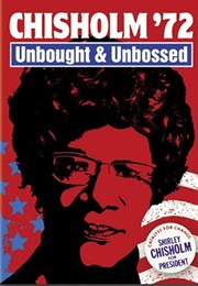 Chisholm &#39;72: Unbought &amp; Unbossed (2004)