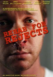 Rehab for Rejects (2009)