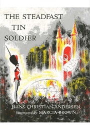 The Steadfast Tin Soldier (Ill. Marcia Brown)