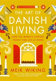 The Art of Danish Living (Meik Wiking)