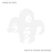 Youth &amp; Young Manhood - Kings of Leon